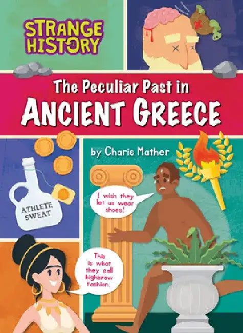 The Peculiar Past in Ancient Greece by Charis Mather