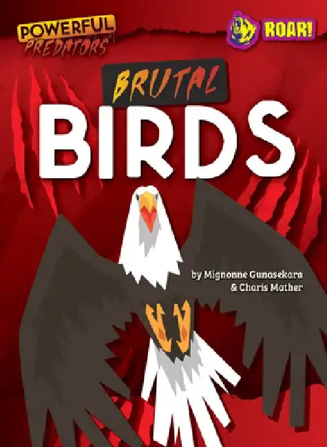 Brutal Birds by Charis Gunasekara Mignonne And Mather