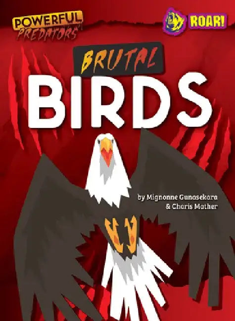 Brutal Birds by Charis Gunasekara Mignonne And Mather