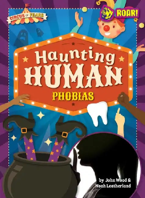 Haunting Human Phobias by Noah Wood John And Leatherland