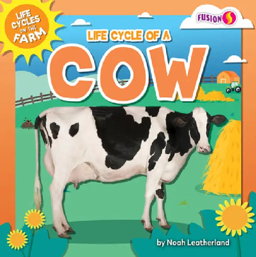 Life Cycle of a Cow by Noah Leatherland