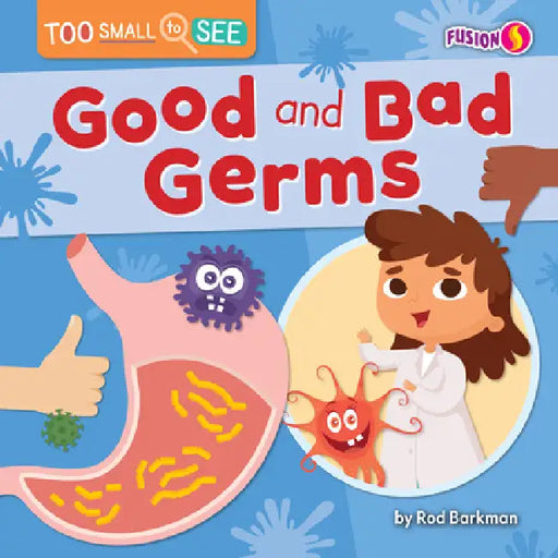 Good and Bad Germs by Rod Barkman