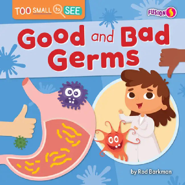 Good and Bad Germs by Rod Barkman