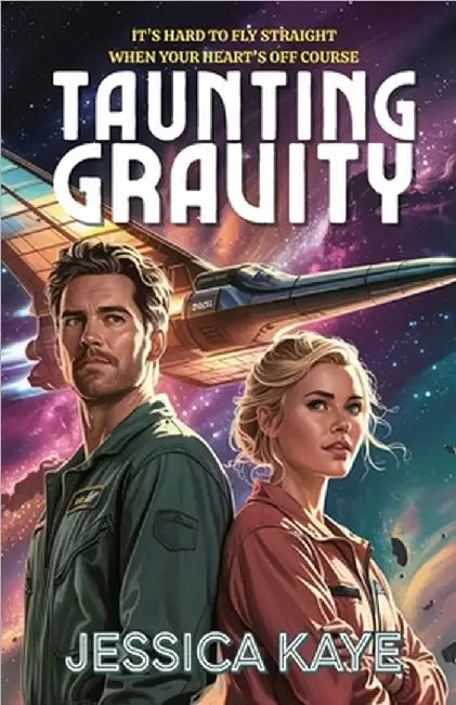 Taunting Gravity by Jessica Kaye