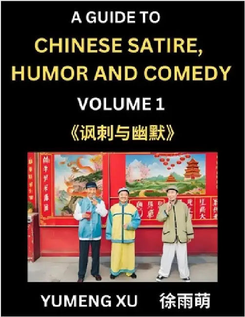 Laughing at Life (Part 1): A Guide to Chinese Satire, Humor and Comedy, Discover Satirical Humor, Learn Reading Funny Chinese Essays and Stories, by Yumeng Xu