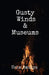 Gusty Winds & Museums by Usha Amulya Narem