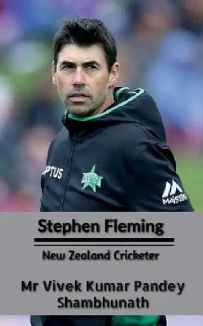 Stephen Fleming: New Zealand Cricketer by Vivek Kumar Pandey