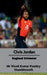 Chris Jordan: England Cricketer by Vivek Kumar Pandey
