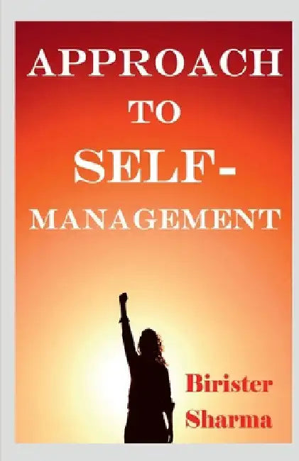 Approach To Self-Management by Birister Sharma