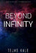 Beyond Infinity: Advanced Cosmology by Tejas Kale