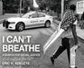 I Can't Breathe by Eric H. Adeleye