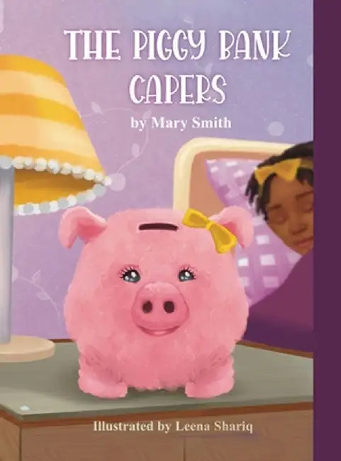 The Piggy Bank Capers by Mary Smith