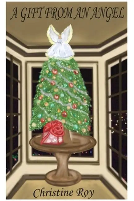 A Gift from An Angel by Christine Roy