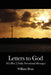 Letters to God: 365 (Plus 2) Daily Devotional Messages by William Bean