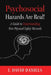 Psychosocial Hazards Are Real! by I. David Daniels