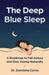The Deep Blue Sleep: A roadmap to fall asleep and stay asleep naturally by Damiana Corca