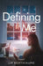 Defining Me by LM Berthiaume
