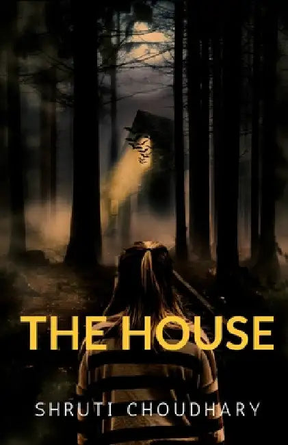 The House by Shruti Choudhary