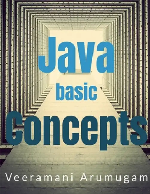 Java Basic Concept by Veeramani Arumugam