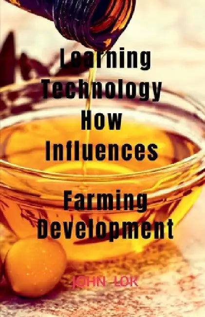Learning Technology How Influences by John Lok