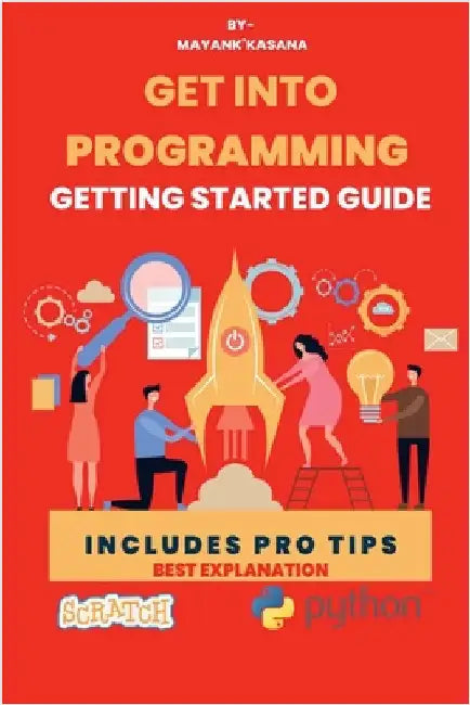 Getting Into Programming-1: Programming guide by Mayank'kasana