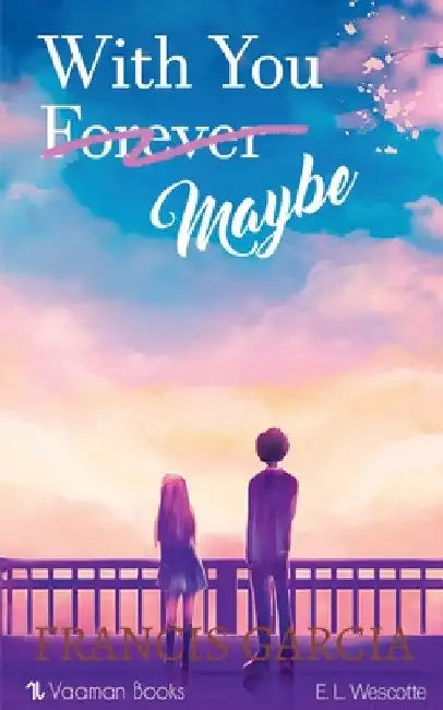 With You Forever, Maybe by E. L