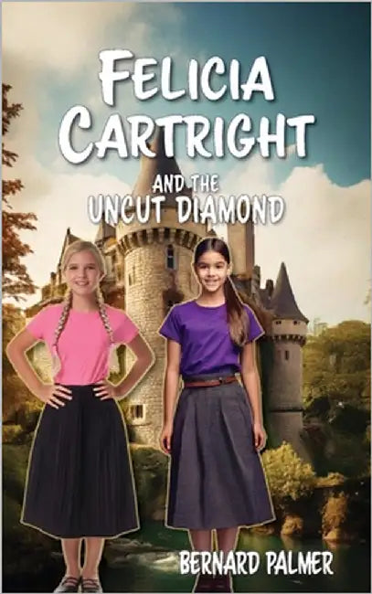 Felicia Cartright and the Uncut Diamond by Palmer, Bernard