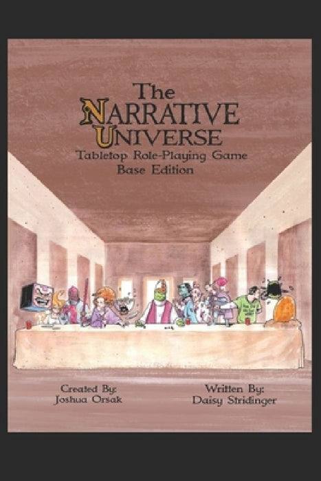The Narrative Universe Tabletop RPG: Base Edition by Joshua Michael Orsak