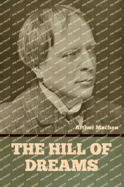 The Hill of Dreams by Arthur Machen