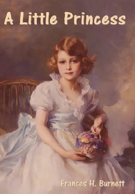 A Little Princess by Frances H. Burnett