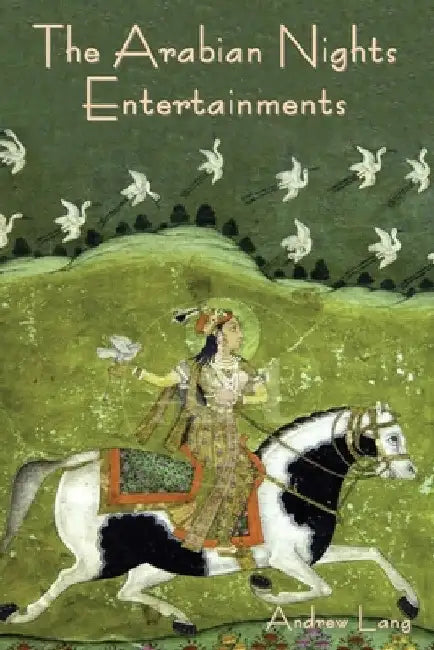 The Arabian Nights Entertainments by Andrew Lang