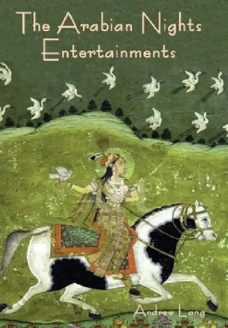 The Arabian Nights Entertainments by Andrew Lang