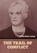 The Trail of Conflict by Emilie Baker Loring