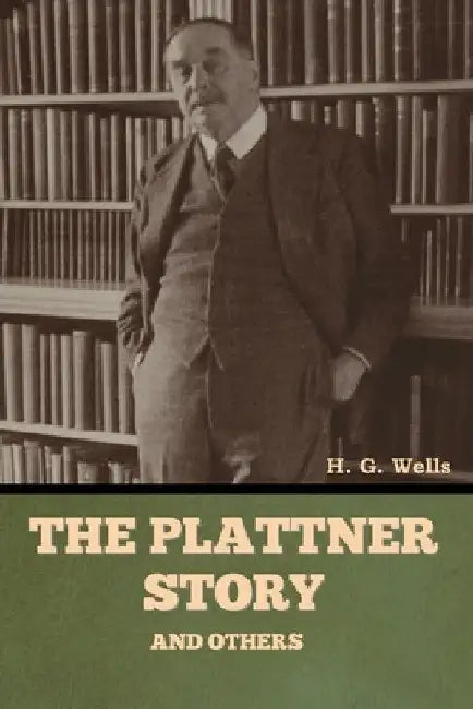 The Plattner Story and Others by H. G. Wells