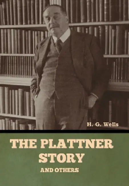 The Plattner Story and Others by H. G. Wells