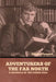 Adventurers of the Far North: A Chronicle of the Frozen Seas by Stephen Leacock