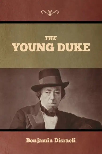 The Young Duke by Benjamin Disraeli