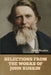 Selections from the Works of John Ruskin by John Ruskin