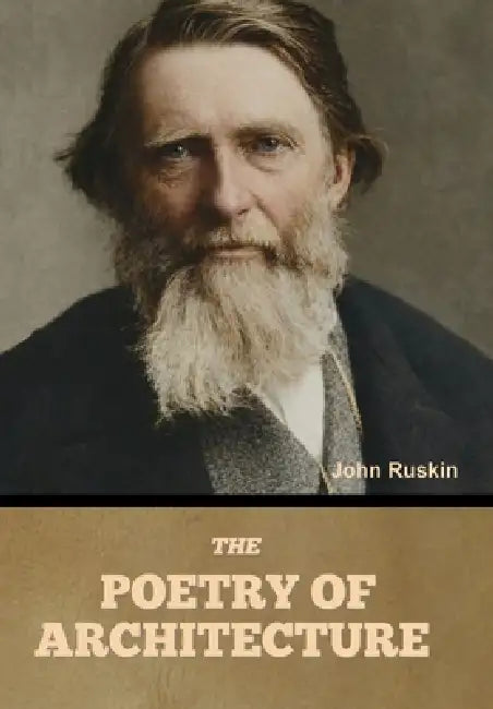 The Poetry of Architecture by John Ruskin