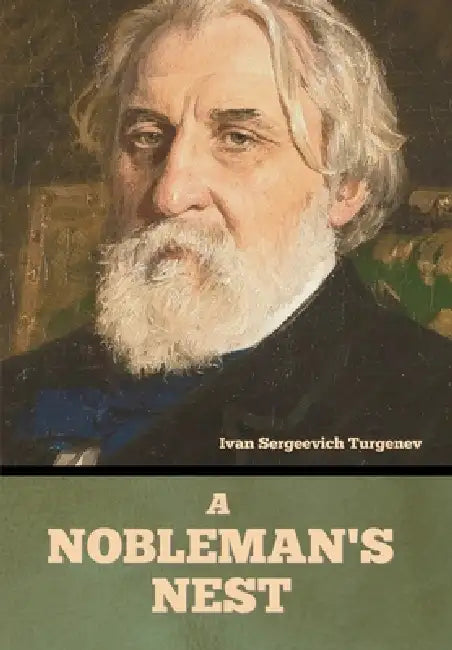 A Nobleman's Nest by Ivan Sergeevich Turgenev
