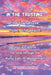 In the Trusting...: She found love, hope and peace. by Grace Reacher