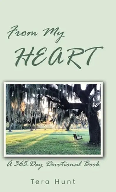From My Heart: A 365-Day Devotional Book by Tera Hunt
