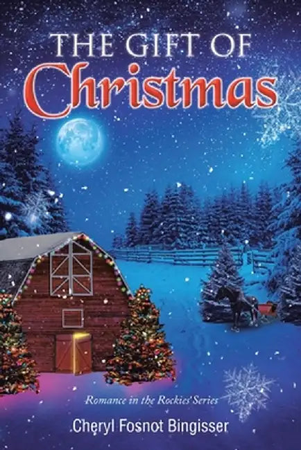 The Gift of Christmas by Cheryl Fosnot Bingisser