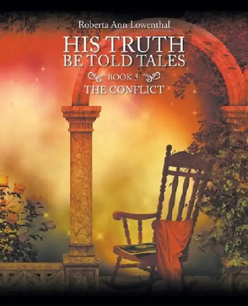 His Truth Be Told Tales: An inspirational fantasy adventure about folks with different abilities by Roberta Ann Lowenthal