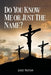 Do You Know Me or Just the Name? by Janet Watson