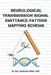 Neurological Transmission Signal Emittance Pattern Mapping Schema by Cory Deaundra White
