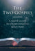 The Two Gospels: A Simple Guide to Understanding God's Plan by Edith Lee Chestnut