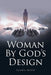 Woman By God's Design by Cynthia McGill