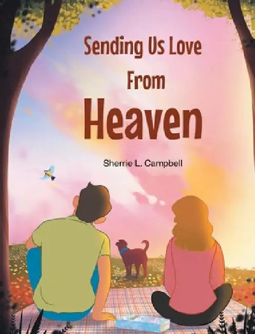 Sending Us Love From Heaven by Sherrie L. Campbell