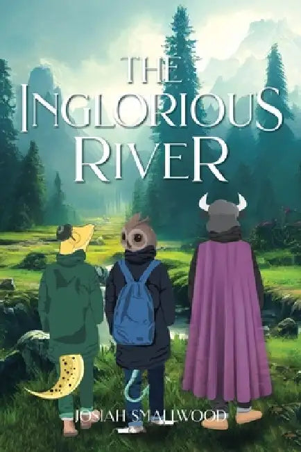The Inglorious River by Josiah Smallwood